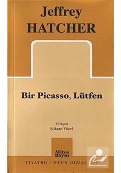Bir Picasso Lütfen - Jeffrey Hatcher - Mitos Boyut Yayınları