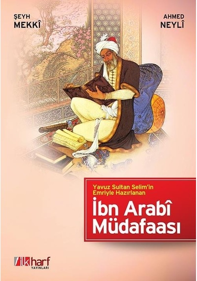 Ibn Arabi Müdafaası - Yavuz Sultan Selim'In Emriye Hazırlanan