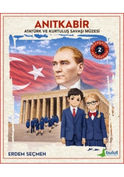Müzegezer 2 Anıtkabir Atatürk Ve Kurtuluş Savaşı Müzesi Bulut Yayınları