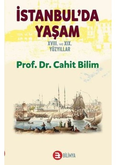 Istanbul Da Yaşam 18. Ve 19. Yüzyıllar