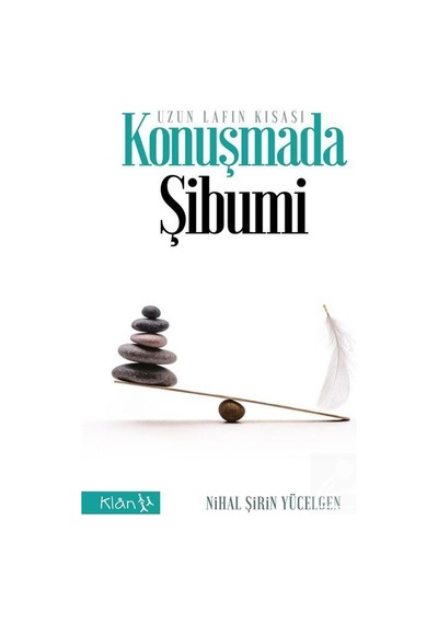 Uzun Lafın Kısası Konuşmada Şibumi - Nihal Şirin Yücelgen