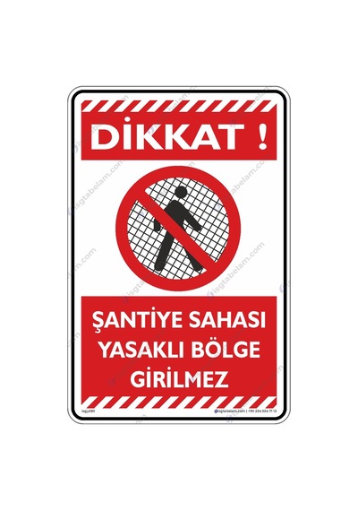 Şantiye Sahası Yasaklı Bölge Girilmez
