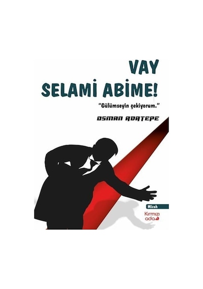 Vay Selami Abime - Osman Adatepe - Kırmızı Ada Yayınları