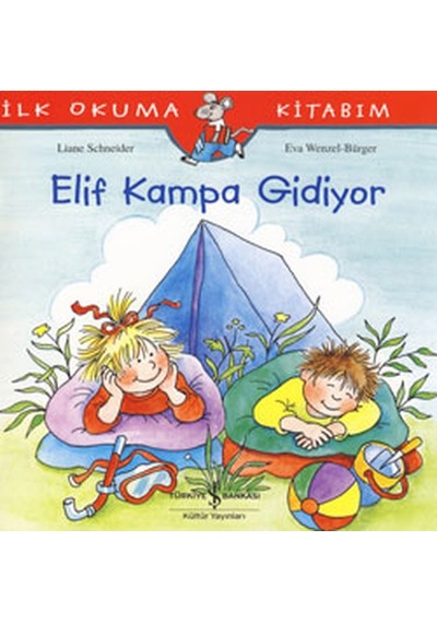 Elif Kampa Gidiyor - Liane Schneider - İş Bankası Kültür Yayınları