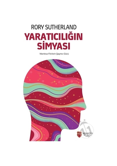 Yaratıcılığın Simyası - Rory Sutherland - Nişantaşı Üniversitesi