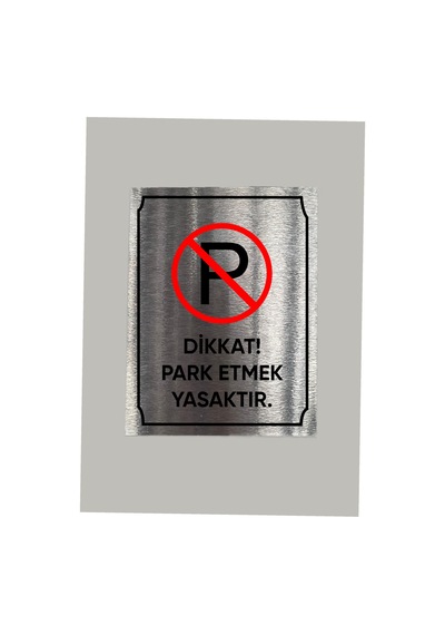 Metal Dikkat Park Yasak Uyarı Levhası 14x20 Cm Arkası Yapışkanlı