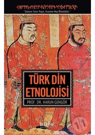 Türk Din Etnolojisi - Harun Güngör - Bilge Kültür Sanat