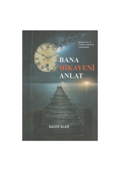 Bana Hikayeni Anlat - Nadir Acar İmzalı Ve İthaflı İlk Baskı 2017