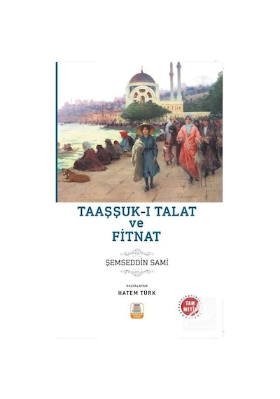 Mercankitap Taaşşuk-I Talat Ve Fitnat (Sadeleştirilmiş, Inceleme, Tam Meti...
