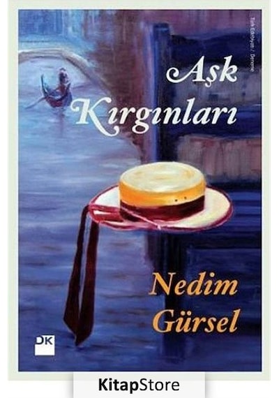 Aşk Kırgınları - Nedim Gürsel - Doğan Kitap