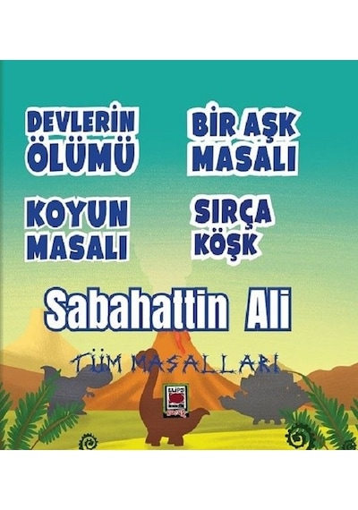 Sabahattin Ali Tüm Masalları - Sabahattin Ali - Elips Kitapları