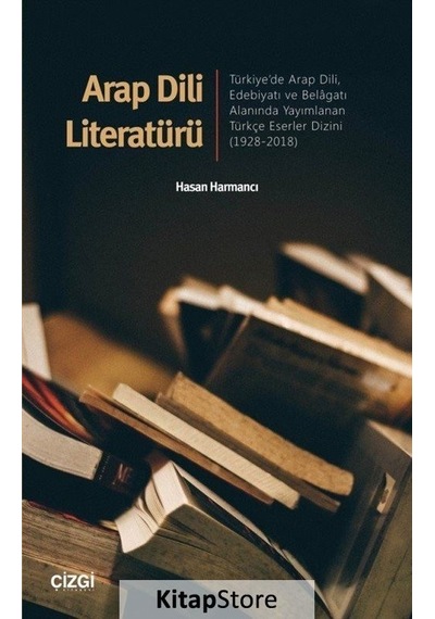Arap Dili Literatürü  - Hasan Harmancı  - Çizgi Kitabevi