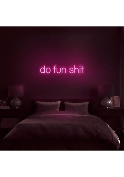 Do Fun Shit Yazılı Neon Tabela Pembe