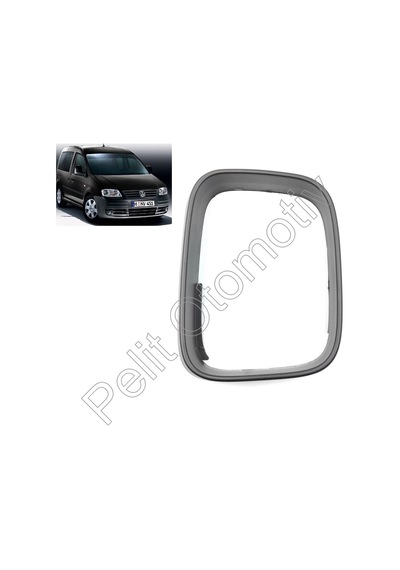 Caddy 2004-2020 Sağ Ayna Çerçevesi 7e1858554