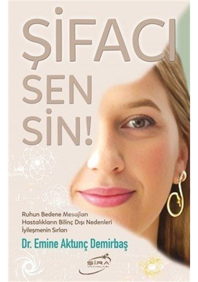 Şifacı Sensin / Dr. Emine Aktunç Demirbaş
