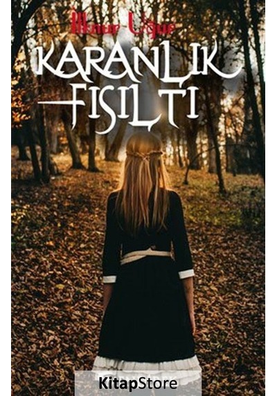 Karanlık Fısıltı - İlknur Uğur - Mendirek Yayıncılık