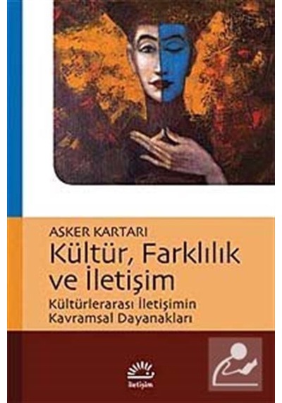 Kültür Farklılık ve İletişim - Asker Kartarı - İletişim Yayınları