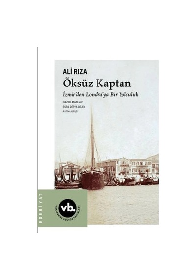 Öksüz Kaptan İzmir'den Londra'ya Bir Yolculuk