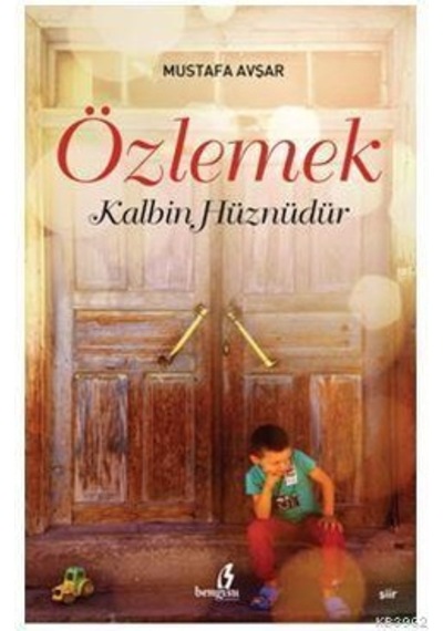 Özlemek Kalbin Hüznüdür - Mustafa Durmuş Avşar - Çıra Yayınları