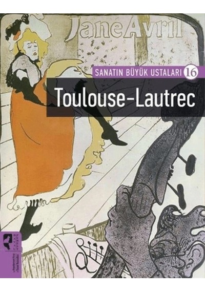 Toulouse-lautrec - Sanatın Büyük Ustaları 16