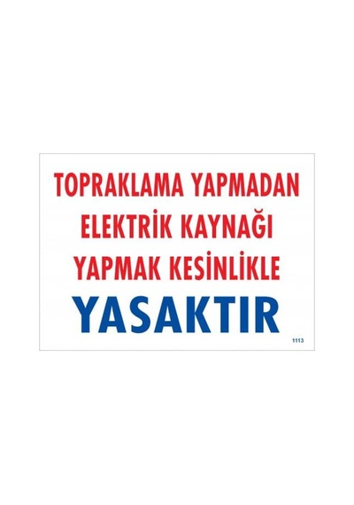 Topraklama Yapmadan Elektrik Kaynağı Yağmak Yasaktır Uyarı Levhas (475974803)