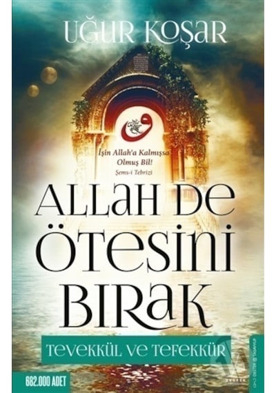 Allah De Ötesini  Bırak -