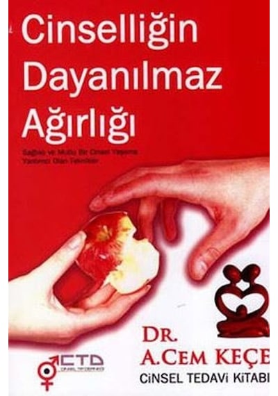 Cinselliğin Dayanılmaz Ağırlığı - A. Cem Keçe - Pusula Yayınevi