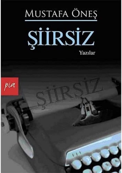 Şiirsiz: Yazılar