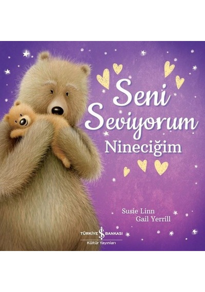 Seni Seviyorum Nineciğim - Susie Linn - İş Bankası Kültür Yayınları