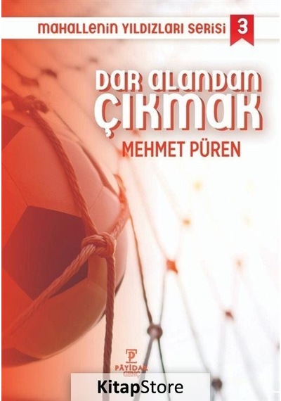 Dar Alandan Çıkmak - Mahallenin Yıldızları Serisi 3 - Mehmet Püren - Payidar Genç