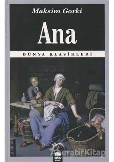 Ana - Maksim Gorki - Ema Kitap