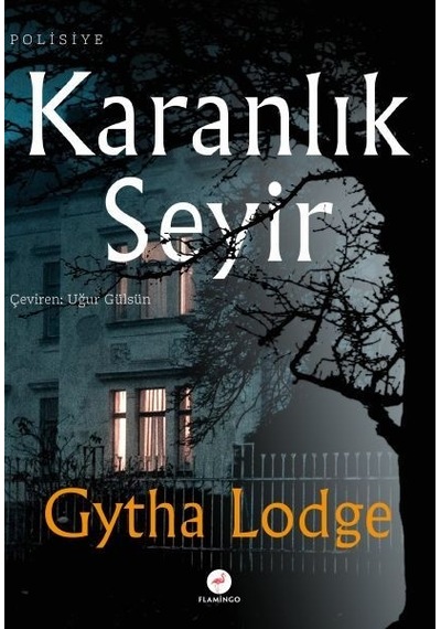 Karanlık Seyir - Gytha Lodge - Flamingo