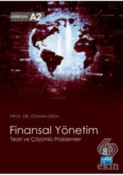 Finansal Yönetim Teori ve Çözümlü Problemler/Osman Okka