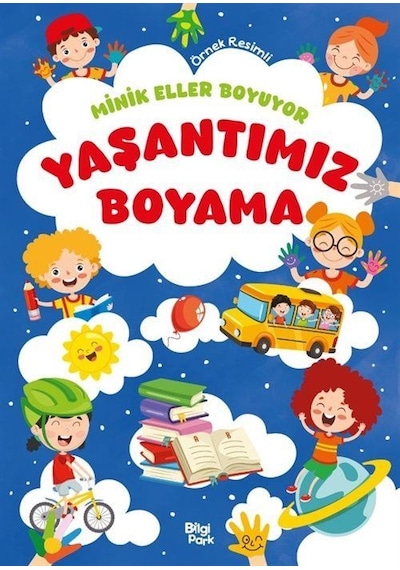 Minik Eller Boyuyor Yaşantımız Boyama Kitabı Örnek Resimli
