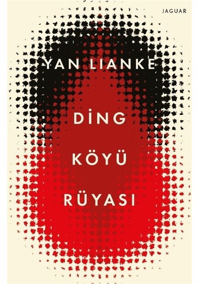 Ding Köyü Rüyası / Yan Lianke
