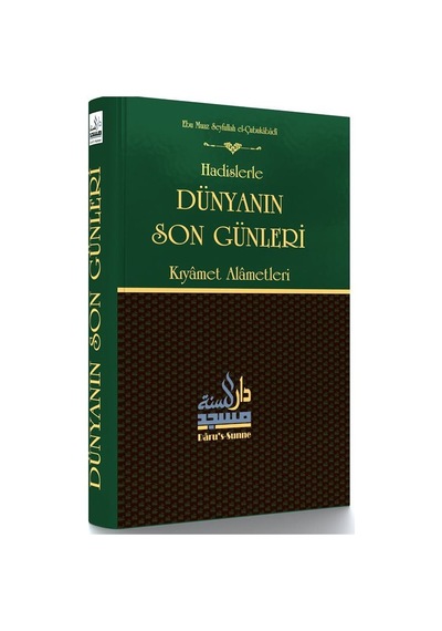 Hadislerle Dünyanın Son Günleri Kıyamet Alametleri / Ebu Muaz ...
