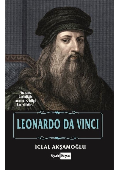 Leonardo Da Vinci - İclal Akşamoğlu - Siyah Beyaz