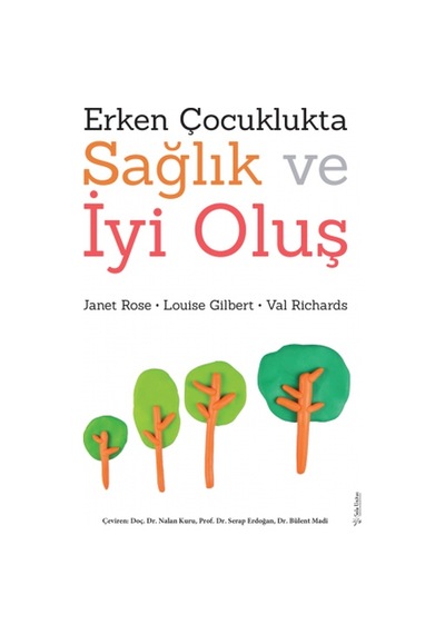 Erken Çocuklukta Sağlık ve İyi Oluş - Janet Rose -  Val Richards - Sola Unitas