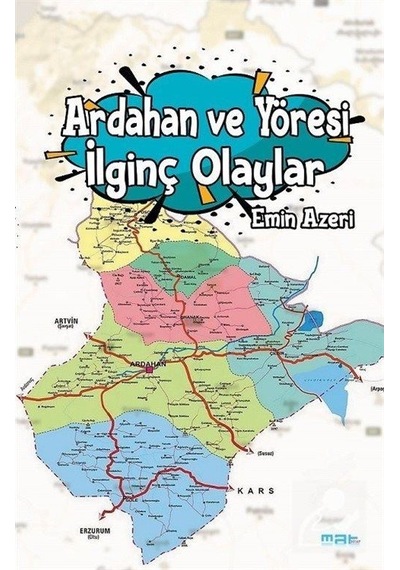 Ardahan ve Yöresi İlginç Olaylar - Emin Azeri - Mat Kitap