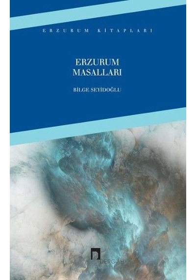 Erzurum Masalları - Bilge Seyidoğlu - Dergah Yayınları