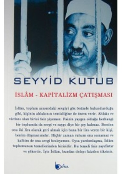 İslam-Kapitalizm Çatışması Prof. Dr. Seyyid Kutub BEKA YAYINLAR 9786054486984