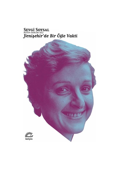 Yenişehirde Bir Öğle Vakti Sevgi Soysal İletişim Yay