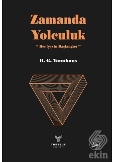 Zamanda Yolculuk: Her Şeyin Başlangıcı-Yelkovan - H. G. Tannhaus - Theseus Yayınevi