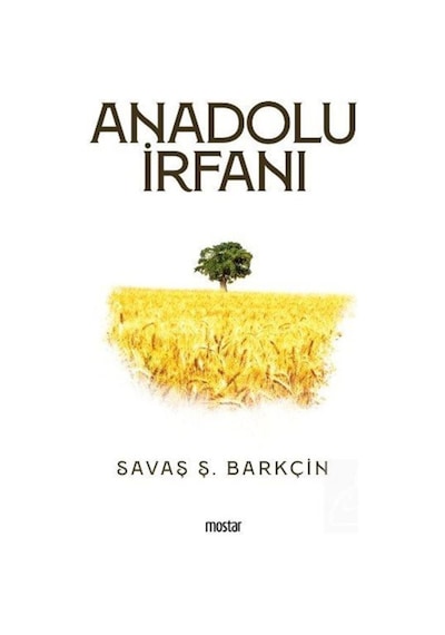 Anadolu İrfanı / Savaş Ş. Barkçin 9786058052550