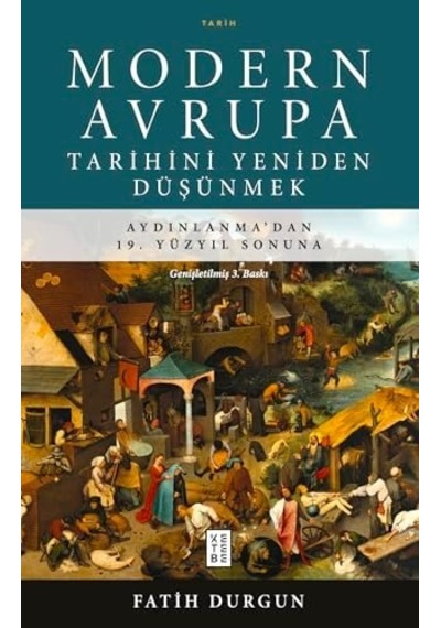 Modern Avrupa Tarihini Yeniden Düşünmek: Aydınlanma Dan 19. Yüzyıl Sonuna