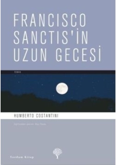 Francisco Sanctis'in Uzun Gecesi - Humberto Costantini - Yordam Kitap