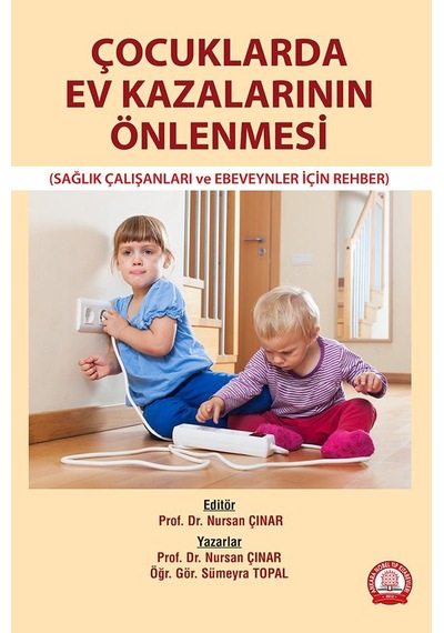 Çocuklarda Ev Kazalarının Önlenmesi- Ankara Nobel Tıp