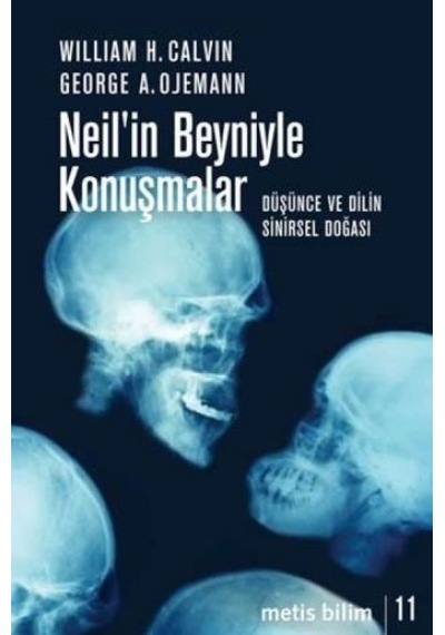 Neil'in Beyniyle Konuşmalar  - George A. Ojemann  -  William H. Calvin  - Metis Yayınları