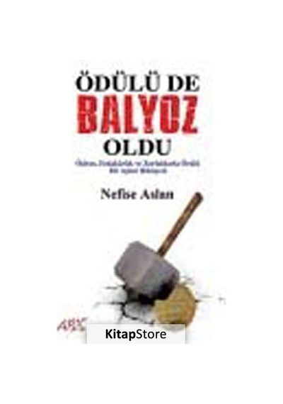 Ödülü de Balyoz Oldu - Nefise Aslan - Abis Yayınları
