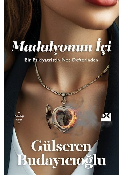 Madalyonun İçi - Bir Psikiyatristin Not Defteri - Gülseren Budayıcıoğlu - Doğan Kitap